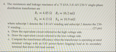 Solved The resistances and leakage reactance of a | Chegg.com