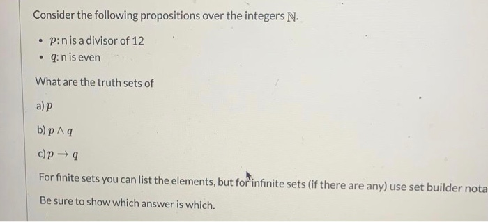 Solved Consider The Following Propositions Over The Integers | Chegg.com