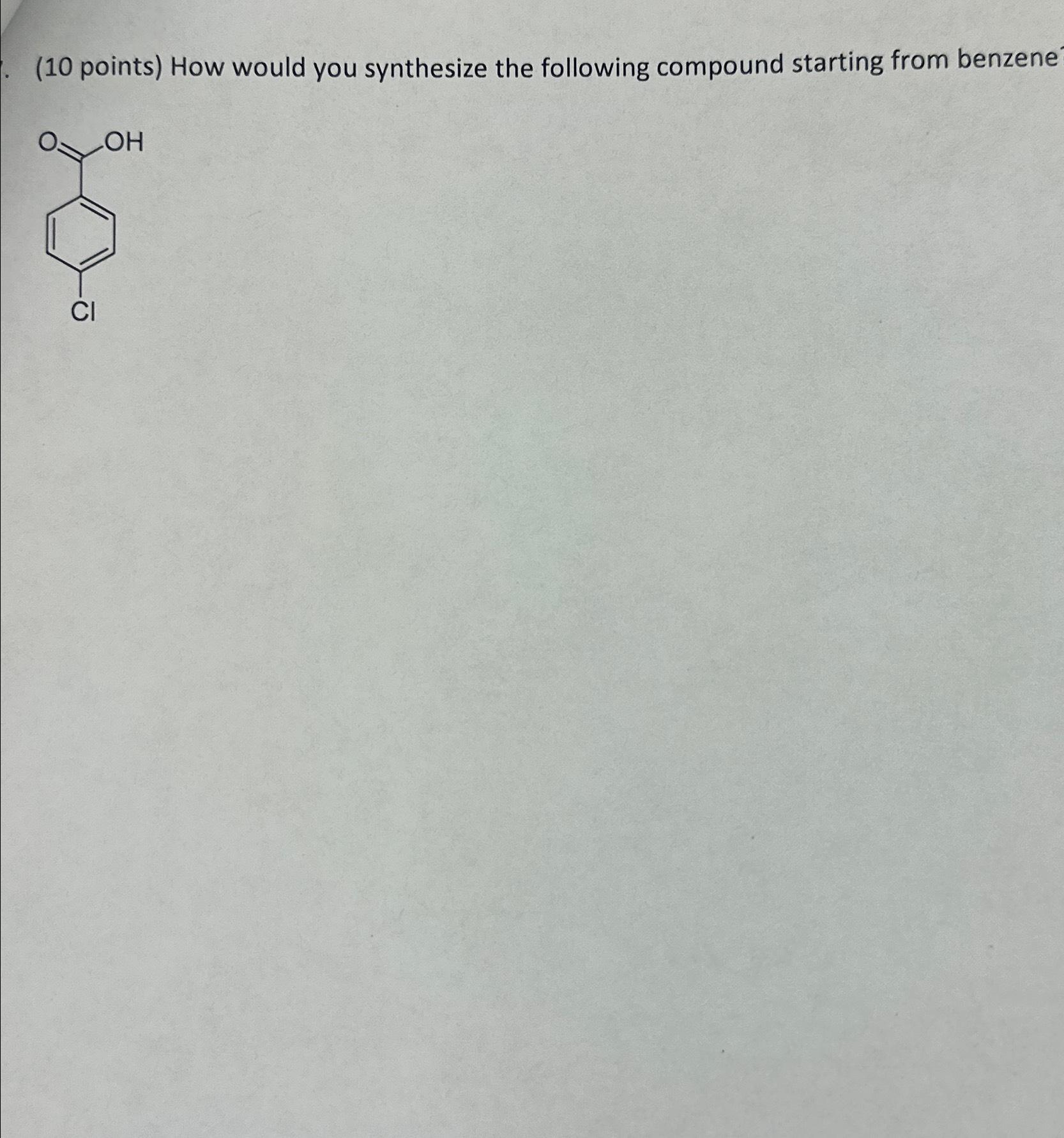 Solved (10 ﻿points) ﻿How Would You Synthesize The Following | Chegg.com