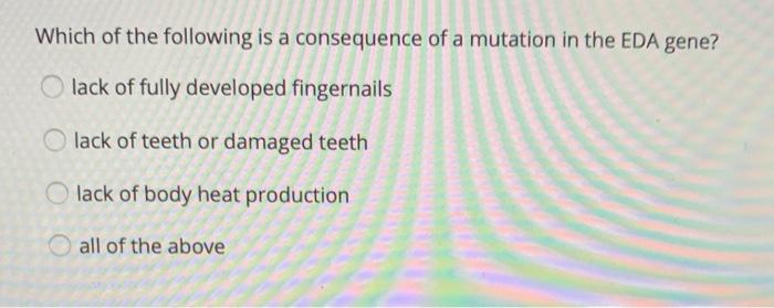 Solved Which of the following is a consequence of a mutation | Chegg.com