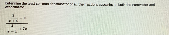 Solved Determine the least common denominator of all the | Chegg.com