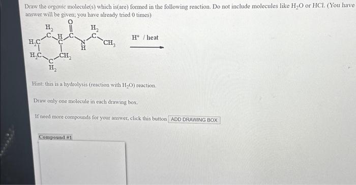 Solved Draw the organic molecule(s) which is(are) formed in | Chegg.com