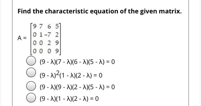 Solved Find the characteristic equation of the given matrix. | Chegg.com