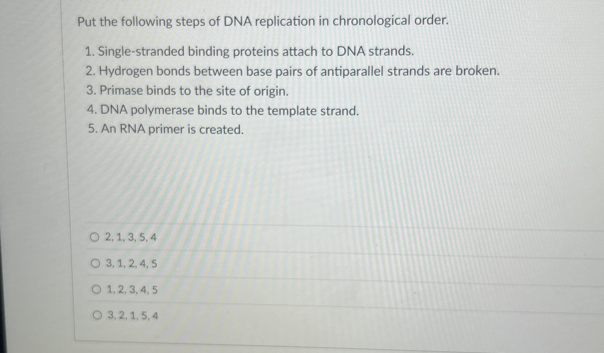 Solved Put the following steps of DNA replication in | Chegg.com