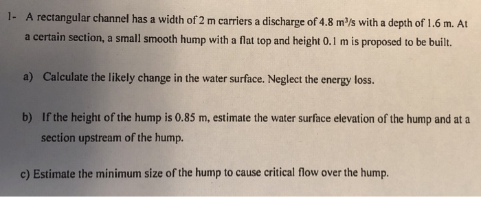 Solved 1- A rectangular channel has a width of 2 m carriers | Chegg.com