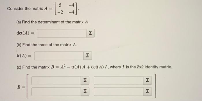 Solved isider the matrix A=[5−2−4−4]. (a) Find the | Chegg.com