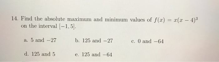 Solved 14. Find the absolute maximum and minimum values of | Chegg.com