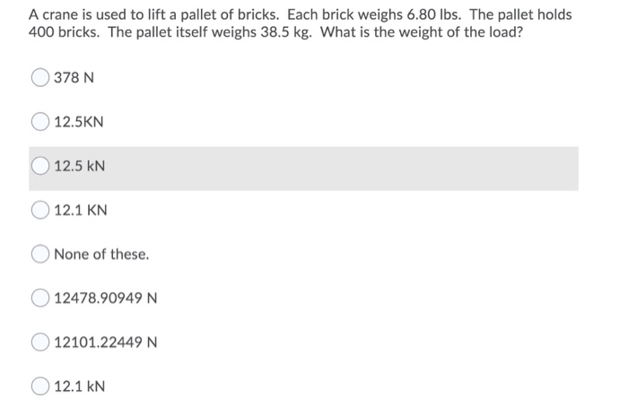 Solved A crane is used to lift a pallet of bricks. Each | Chegg.com