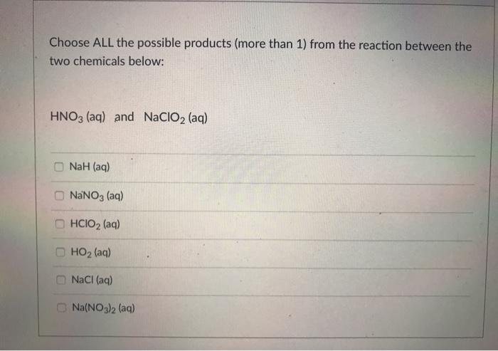 Solved Choose ALL the possible products (more than 1) from | Chegg.com