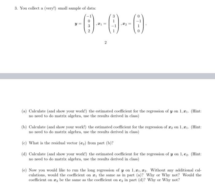 Solved 3. You collect a (very!) small sample of data