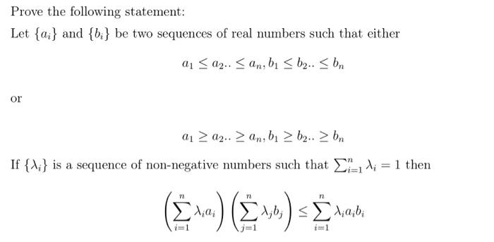 Solved Prove the following statement: Let {ai} and {bi} be | Chegg.com