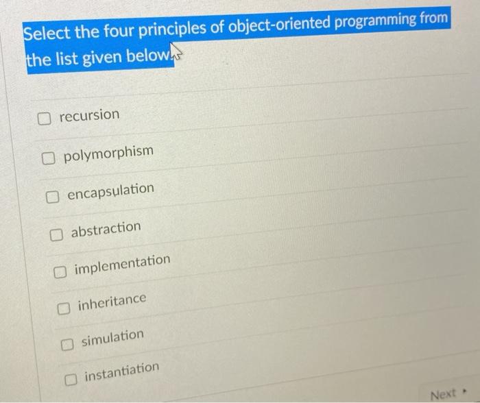 Solved Select the four principles of object-oriented | Chegg.com