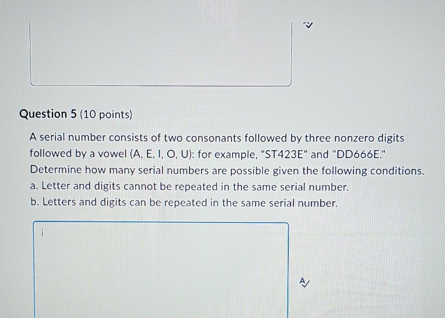 Solved Question 5 (10 points) A serial number consists of | Chegg.com