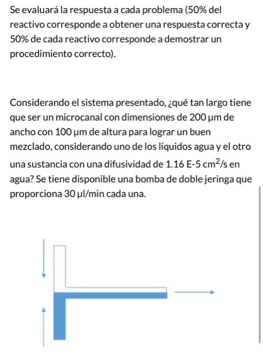 Se evaluará la respuesta a cada problema (50\% del reactivo corresponde a obtener una respuesta correcta y \( 50 \% \) de cad