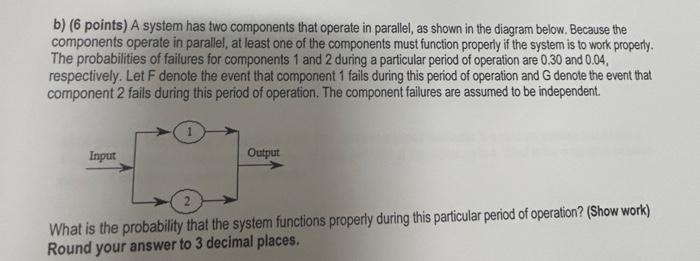 Solved b) (6 points) A system has two components that | Chegg.com