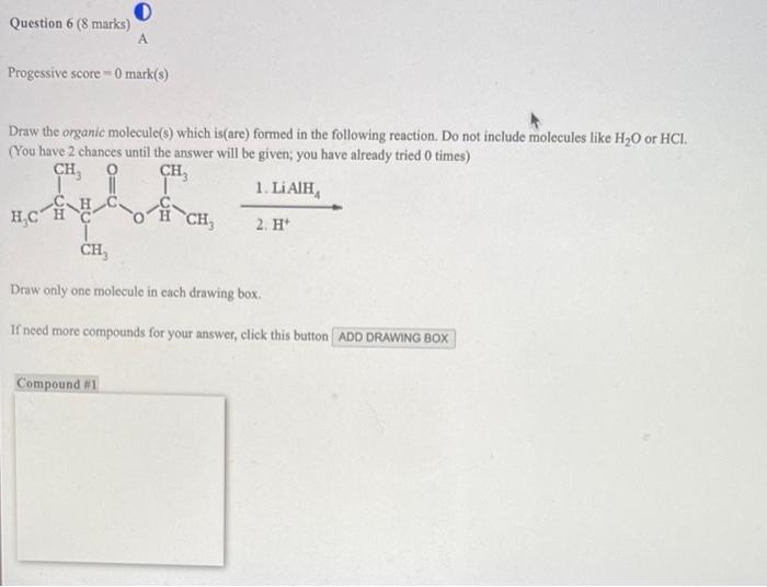 Draw the organic molecule(s) which is(are) formed in the following reaction. Do not include molecules like \( \mathrm{H}_{2} 