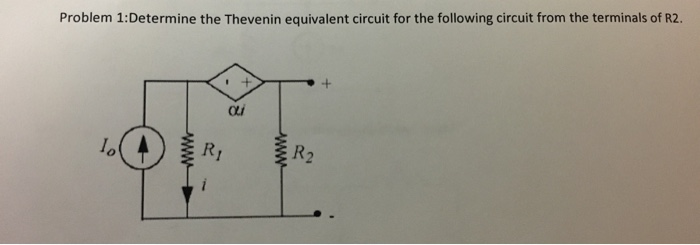 Solved Problem 1: Determine the Thevenin equivalent circuit | Chegg.com