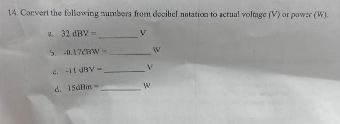 Solved 14. Convert the following numbers from decibel | Chegg.com