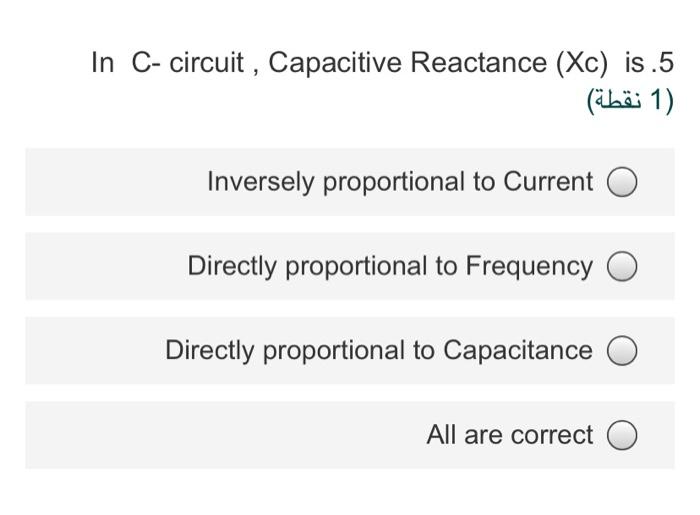 Solved In C circuit , Capacitive Reactance (XC) is.5 (1