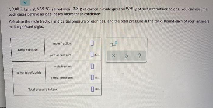 Solved A 9.00 L tank at 8.35 °C is filled with 12.8 g of | Chegg.com