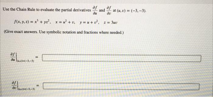 Solved Use the Chain Rule to evaluate the partial | Chegg.com