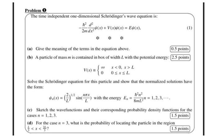 Solved The time independent one-dimensional Schrödinger's