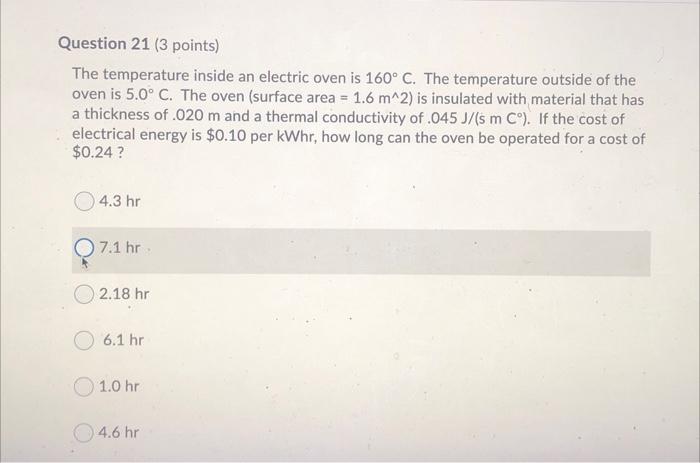 Boom Lach In zicht Solved Question 21 (3 points) The temperature inside an | Chegg.com