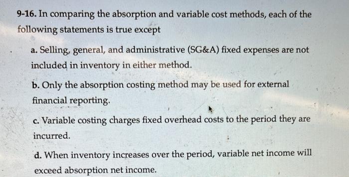 Solved 9-16. In comparing the absorption and variable cost | Chegg.com