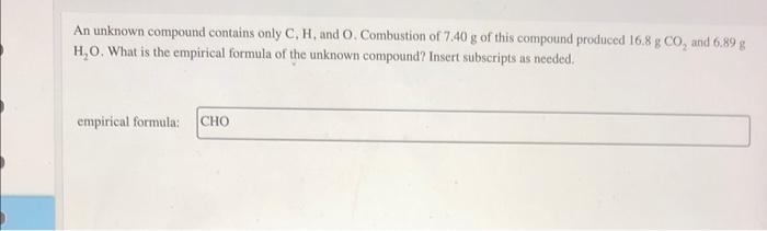 Solved An Unknown Compound Contains Only C H And O 6075