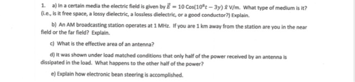 Solved 1. a) In a certain media the electric field is given | Chegg.com