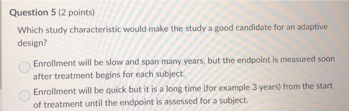 Solved Question 5 (2 points) Which study characteristic | Chegg.com