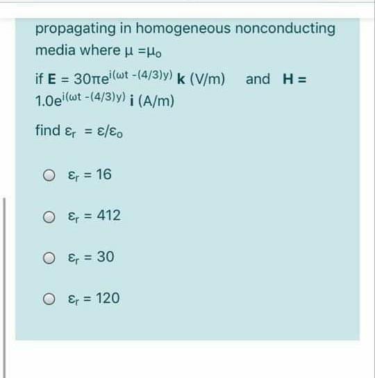 Solved Propagating In Homogeneous Nonconducting Media Whe Chegg Com