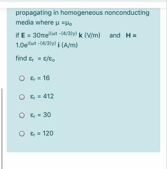 Propagating In Homogeneous Nonconducting Media Where Chegg Com