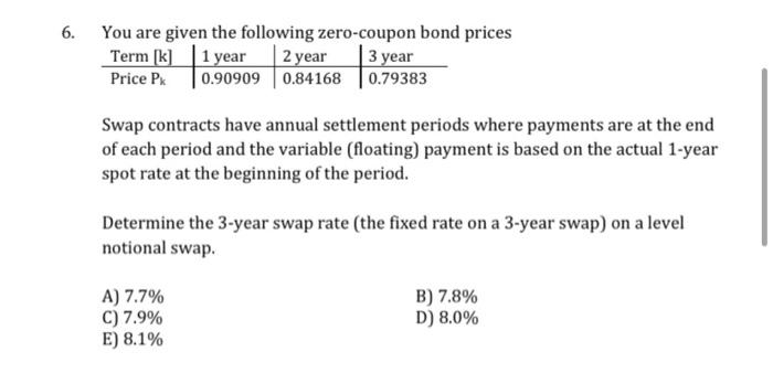 solved-6-you-are-given-the-following-zero-coupon-bond-chegg