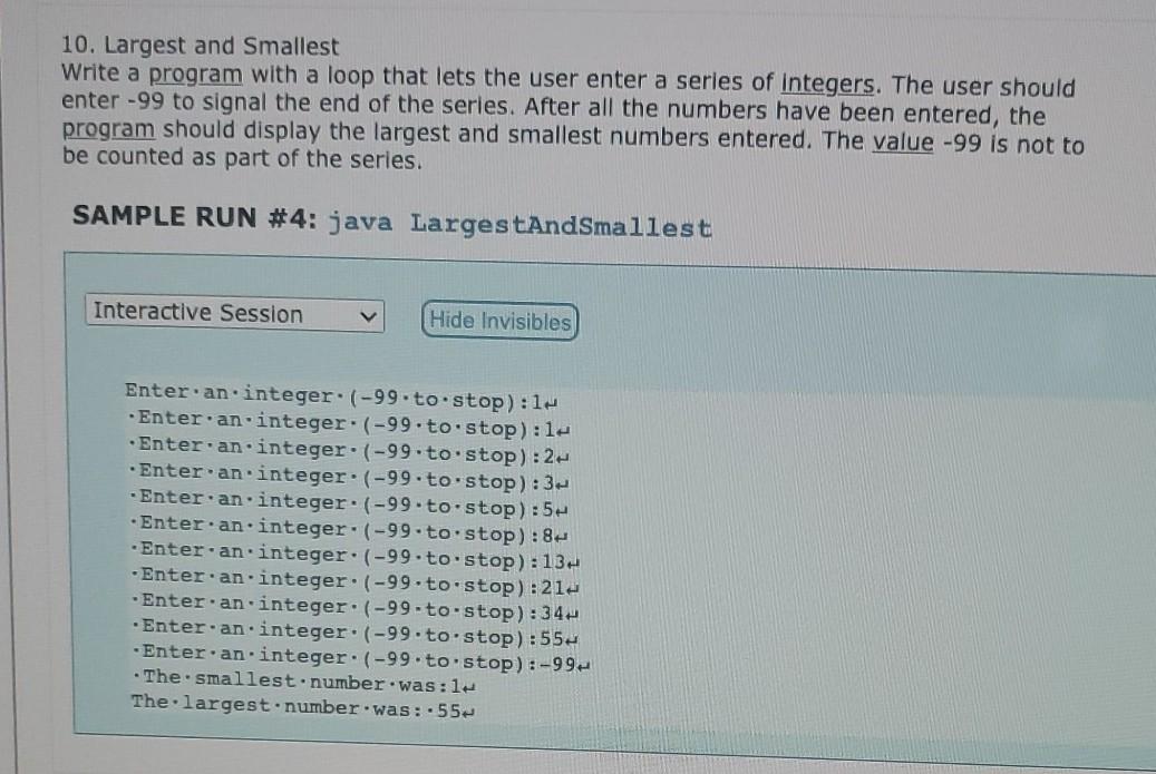 Solved 10. Largest and Smallest Write a program with a loop | Chegg.com