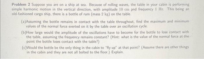 Solved Problem 2 Suppose you are on a ship at sea. Because | Chegg.com