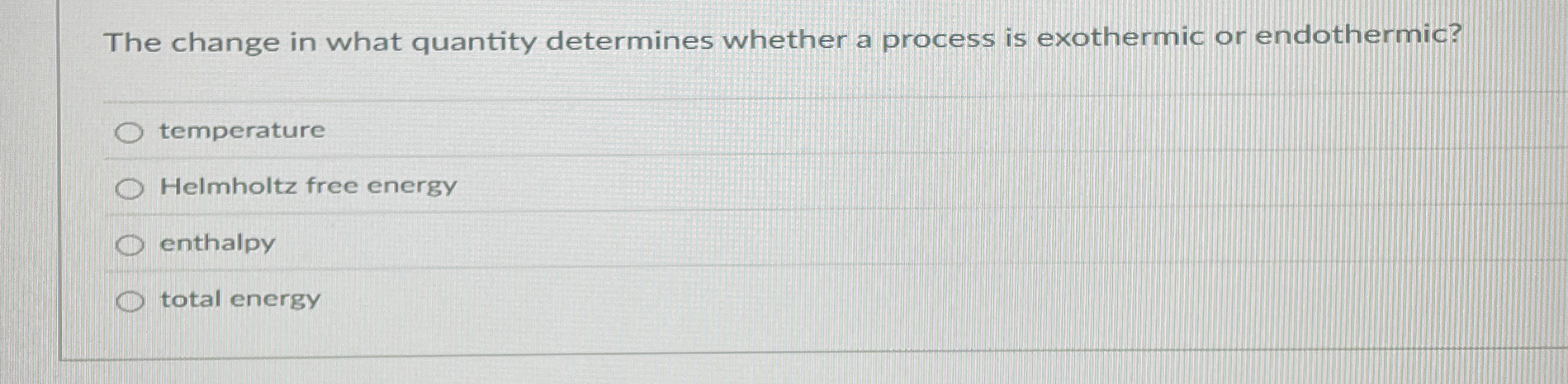 Solved The change in what quantity determines whether a
