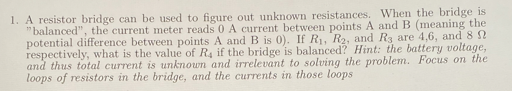 Solved A resistor bridge can be used to figure out unknown | Chegg.com