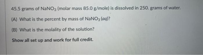 Solved 45.5 grams of NaNO3 (molar mass 85.0 g/mole ) is | Chegg.com