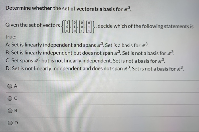 Solved Determine Whether The Set Of Vectors Is A Basis For
