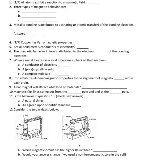 Solved 1. (T/F) All atoms exhibit a reaction to a magnetic | Chegg.com