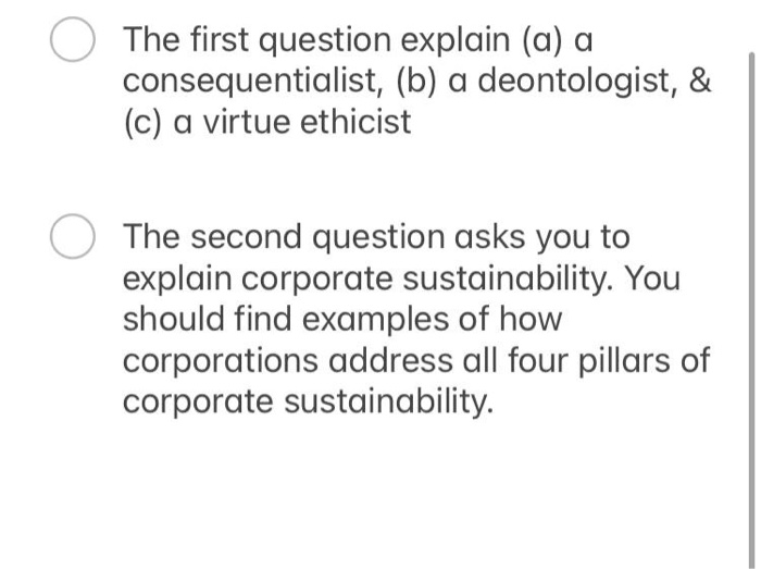 Solved The First Question Explain (a) A Consequentialist, | Chegg.com