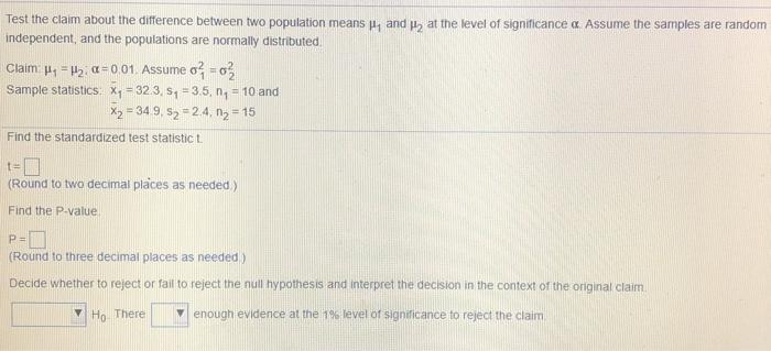 Solved Test the claim about the difference between two | Chegg.com