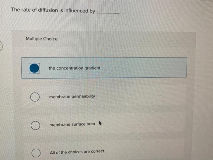 Solved The rate of diffusion is influenced by Multiple | Chegg.com
