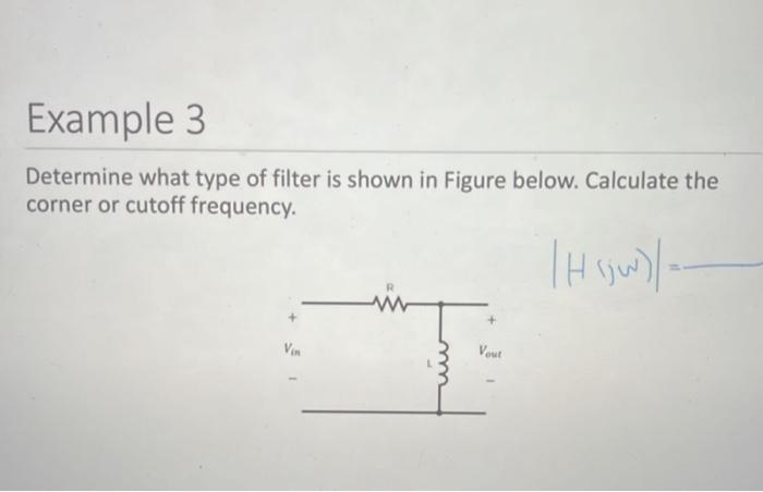 Solved Example 3 Determine What Type Of Filter Is Shown In | Chegg.com