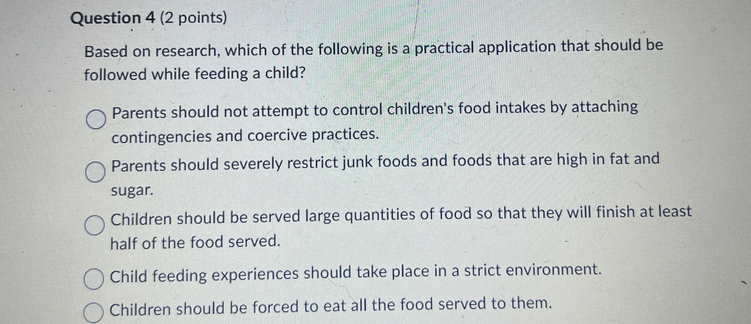 Solved Question 4 (2 ﻿points)Based on research, which of the | Chegg.com