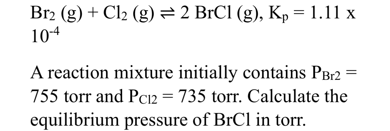 Br2((g))+Cl2((g))⇌2BrCl(g),Kp=1.11x10-4A reaction | Chegg.com