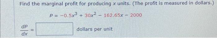 Solved Find the marginal profit for producing x units. (The | Chegg.com