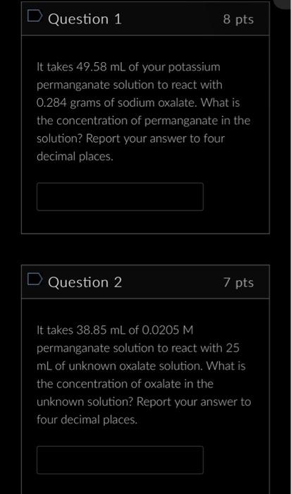 It takes \( 49.58 \mathrm{~mL} \) of your potassium permanganate solution to react with 0.284 grams of sodium oxalate. What i