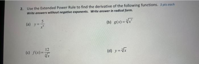 Solved 2. Use the Extended Power Rule to find the derivative | Chegg.com